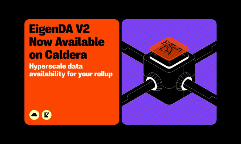 Caldera Announces Partnership with EigenCloud to Integrate EigenDA V2