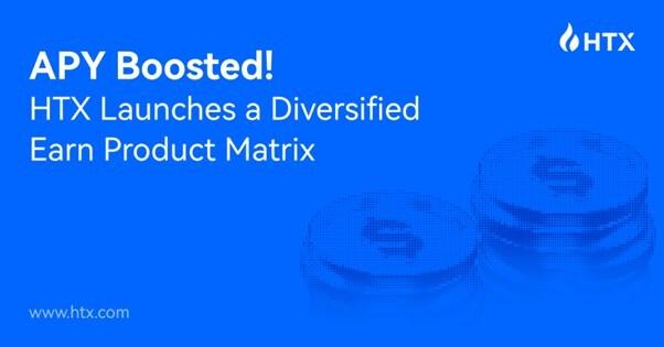 APY Boosted. HTX Launches a Diversified Earn Product Matrix
