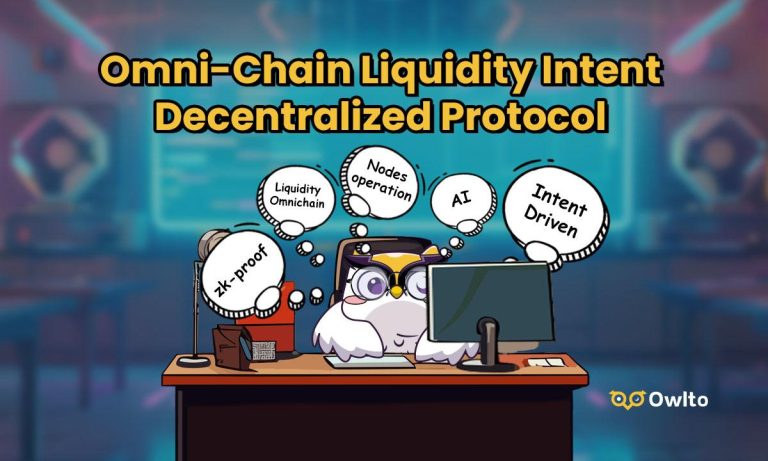 Owlto Finance Introduces Omni-Chain Liquidity Solution for Secure and Efficient Cross-Chain Trading