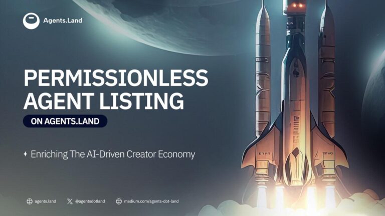 Permissionless Agent Listing on Agents.Land: Enriching The AI-driven Creator Economy