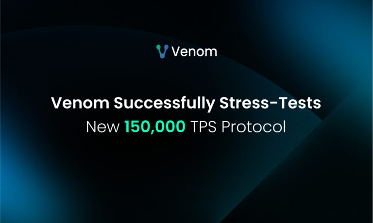 Venom Foundation Achieves 150k TPS in Closed-Network Stress Test, Paving the Way for 2025 Mainnet Upgrade
