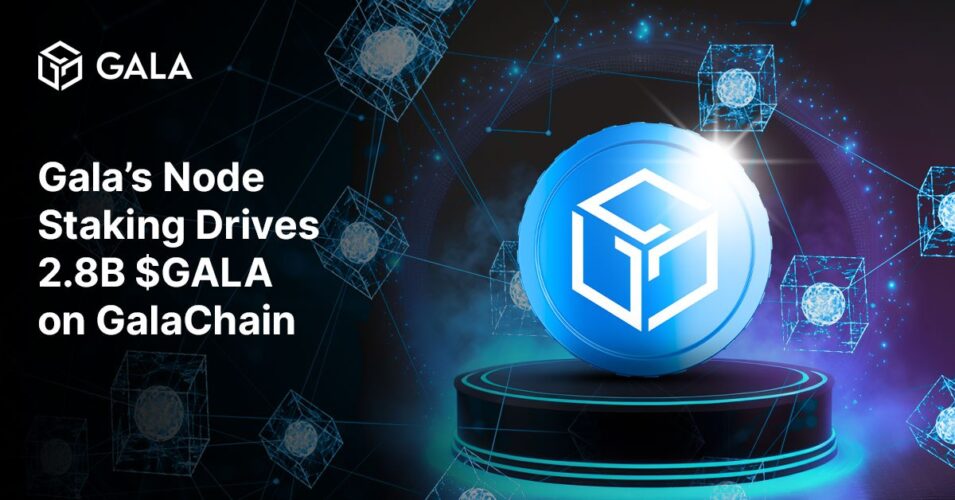 Gala’s Node Staking Drives $2.8B in $GALA On-Chain