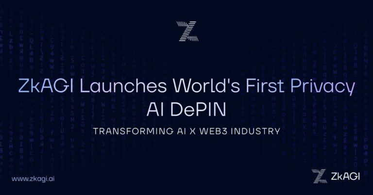 ZkAGI Launches World's First Privacy AI DePIN, transforming AI x Web3 Industry