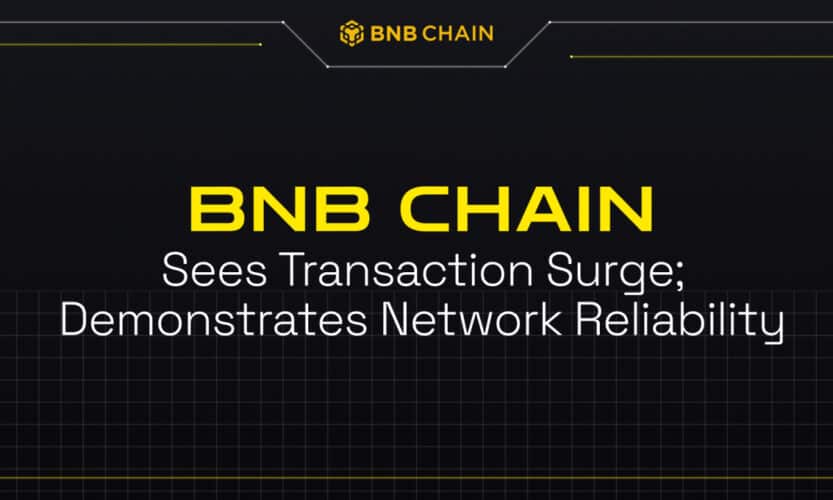 BNB Chain Sees 1-year Transaction High; Demonstrates Network Reliability After BSC Surge